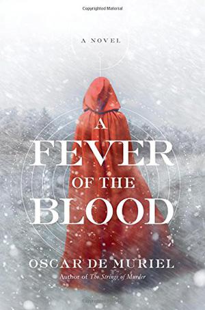 A Fever of the Blood by Oscar de Muriel