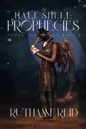 Half-Shell Prophecies (Among the Mythos #1)