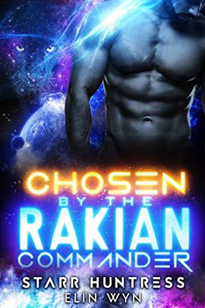 Chosen by the Rakian Commander (Rakian Warrior Mates #1)