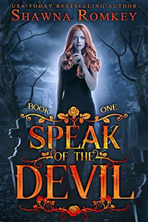Speak of the Devil by Shawna Romkey