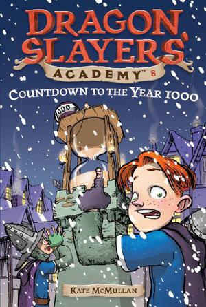Countdown to the Year 1000 (Dragon Slayers' Academy #8)