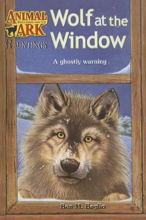 Wolf at the Window  (Animal Ark Hauntings (Animal Ark Hauntings #7)