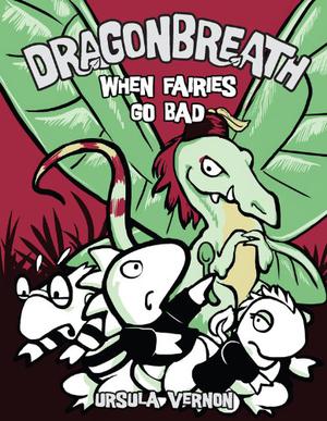 When Fairies Go Bad (Dragonbreath #7)