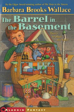 The Barrel in the Basement by Barbara Brooks Wallace