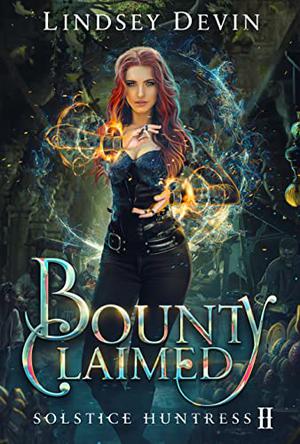 Bounty Claimed (Solstice Huntress #2)