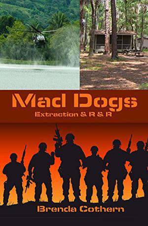 Extraction & R&R (Mad Dogs #3-4)
