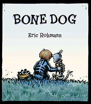 Bone Dog by Eric Rohmann
