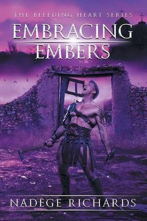 Embracing Embers (The Bleeding Heart Trilogy #0)