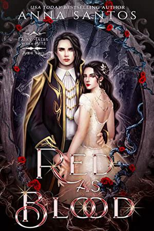 Red As Blood (Fairy Tales with a Bite #2)