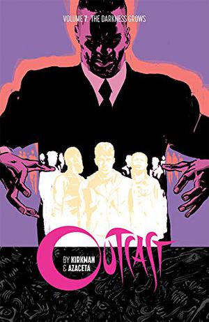 Outcast, Vol. 7: The Darkness Grows (Outcast #7)