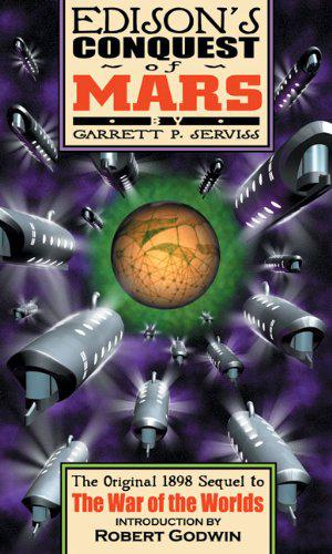 Edison's Conquest of Mars by Garrett P. Serviss