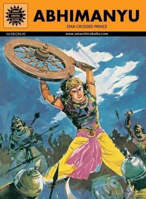 Abhimanyu: Star-Crossed Prince (Amar Chitra Katha #35)