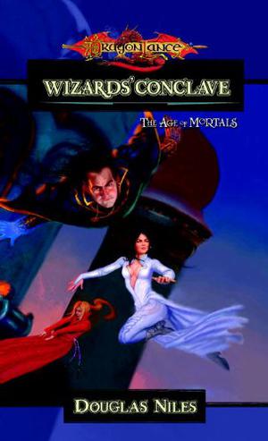 Wizards' Conclave (Dragonlance: The Age of Mortals #5)