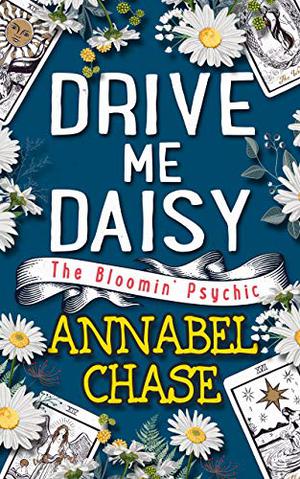 Drive Me Daisy (The Bloomin' Psychic #3)