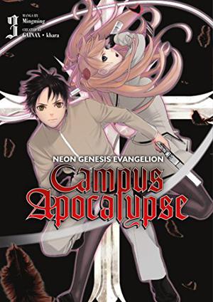 Neon Genesis Evangelion: Campus Apocalypse Volume 3 (Neon Genesis Evangelion: Campus Apocalypse #3)