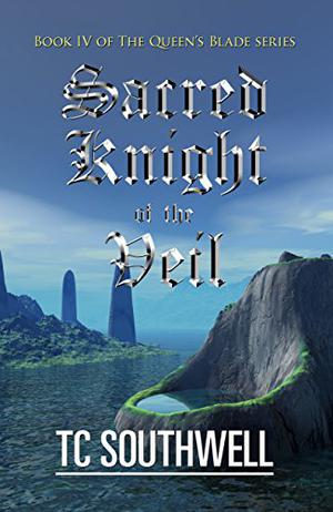 Sacred Knight of the Veil (The Queen's Blade #4)