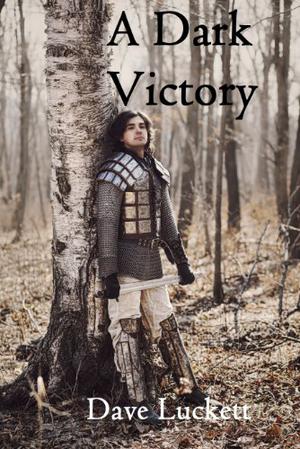 A Dark Victory by Dave Luckett