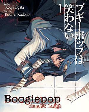 Boogiepop Doesn't Laugh Vol 1 by Kouhei Kadono, Kouji Ogata