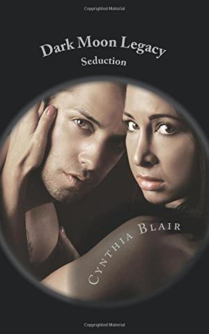 Dark Moon Legacy: Seduction (Dark Moon Legacy #2)