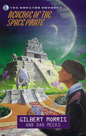 Revenge of the Space Pirate (Daystar Voyages #5)