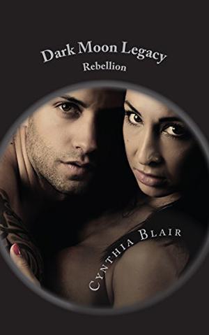 The Rebellion (Dark Moon Legacy #3)