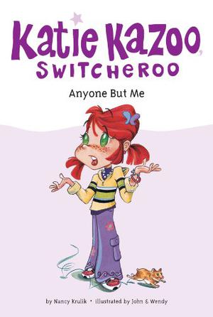 Anyone But Me (Katie Kazoo, Switcheroo #1)