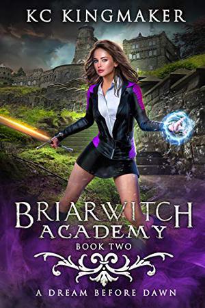 A Dream Before Dawn (Briarwitch Academy #2)