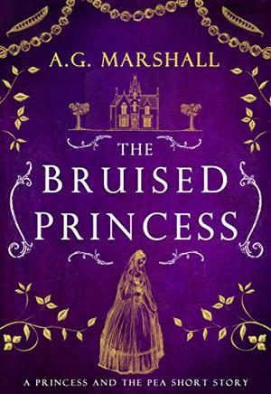 The Bruised Princess (Once Upon a Short Story #3)