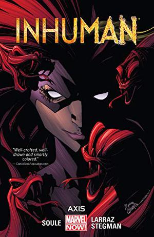 Inhuman Vol. 2: Axis (Inhuman Collected Editions #2)