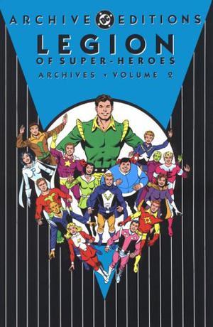 Legion of Super-Heroes Archives, Vol. 2 by Jerry Siegel