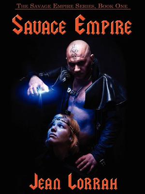 Savage Empire (Savage Empire #1)
