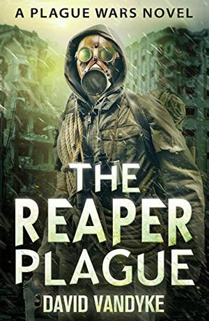 The Reaper Plague (Plague Wars #7)