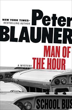 Man of the Hour by Peter Blauner