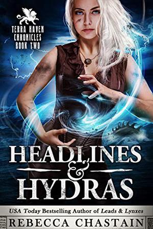 Headlines & Hydras (Terra Haven Chronicles #2)