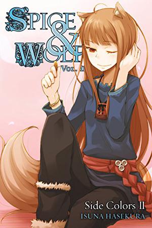 Spice & Wolf, Vol. 11: Side Colors II (Spice & Wolf Light Novel #11)