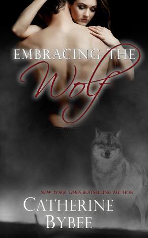 Embracing the Wolf by Catherine Bybee