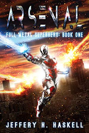 Arsenal (Full Metal Superhero #1)