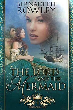The Lord and the Mermaid by Bernadette Rowley