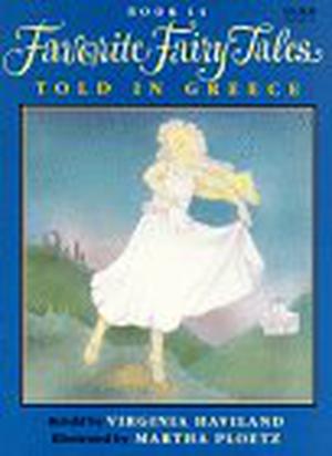 Favorite Fairy Tales Told in Greece (Favorite Fairy Tales #14)