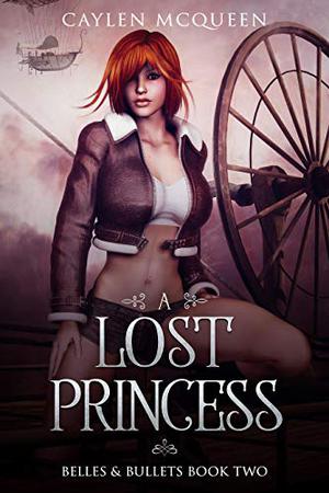 A Lost Princess (Belles & Bullets #2)