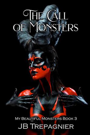 The Call of Monsters (My Beautiful Monsters #3)
