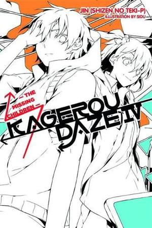 Kagerou Daze, Vol. 4  (light novel): The Missing Children (Kagerou Daze Light Novels #4)