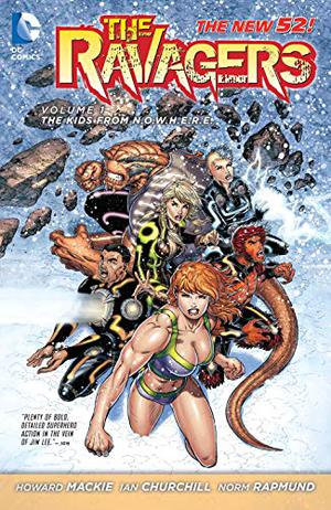 The Ravagers, Volume 1: The Kids From N.O.W.H.E.R.E. by Howard Mackie, Tom DeFalco