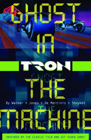 Tron Volume 1: Ghost in the Machine by Landry Q. Walker, Eric Jones, Michael Shoykhet