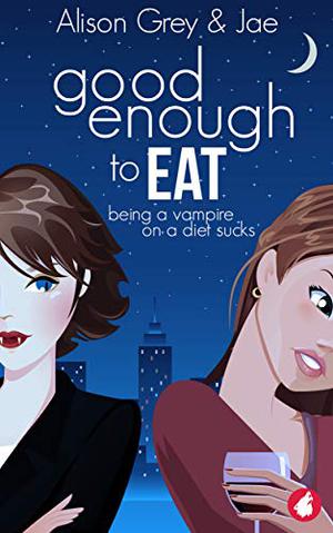 Good Enough to Eat by Alison Grey, Jae