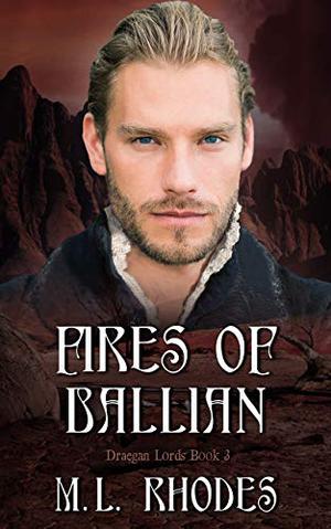 Fires of Ballian by M.L. Rhodes
