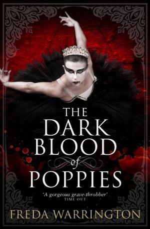 The Dark Blood Of Poppies (Blood Wine #3)