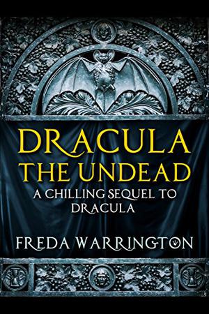 Dracula the Undead by Freda Warrington