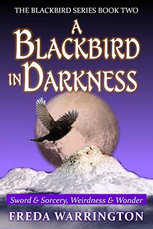 A Blackbird in Darkness by Freda Warrington