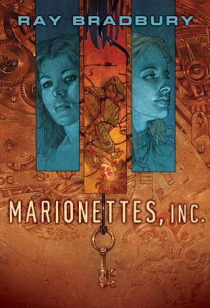 Marionettes, Inc. by Ray Bradbury